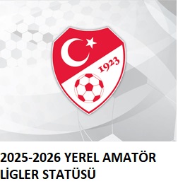 2025-2026 YEREL AMATÖR LİGLER STATÜSÜ